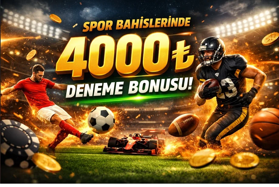 Yeni Üyelere 4000₺ Deneme Bonusu !